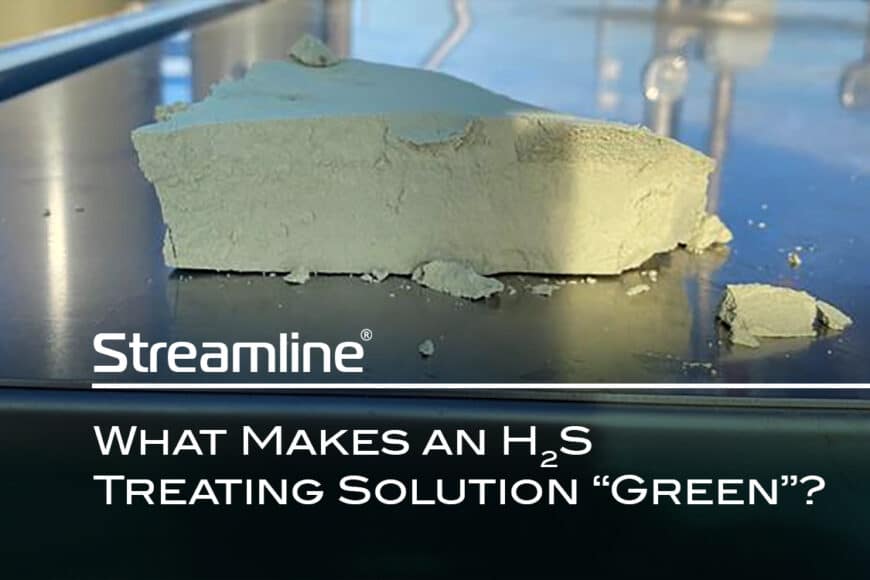 What Makes an H2S Treating Solution “Green”?
