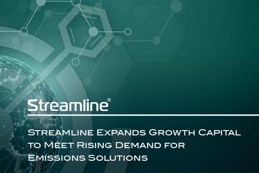 Streamline Innovations Expands Growth Capital Commitment to Meet Rising Demand for Emissions Solutions