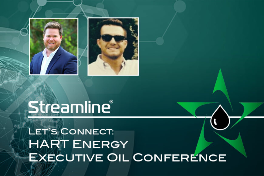 Streamline Innovations at the HART Energy Executive Oil Conference 2023