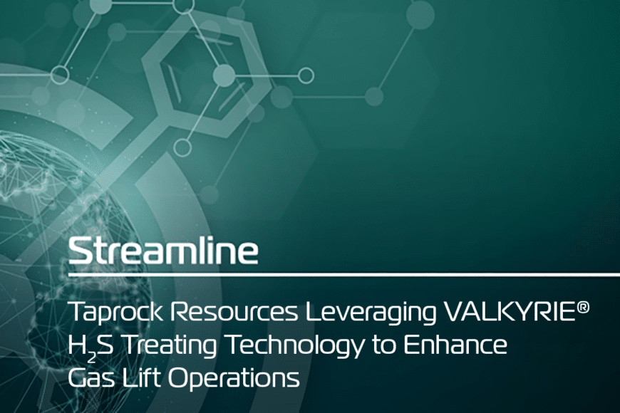 Taprock Resources Leveraging VALKYRIE® H2S Treating Technology to Enhance Gas Lift Operations