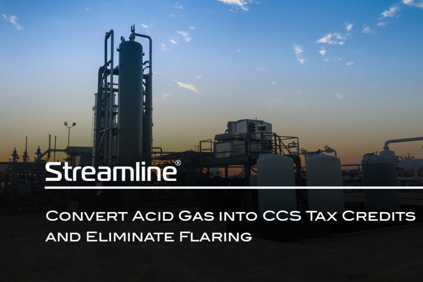 Convert Acid Gas into CCS Tax Credits and Eliminate Flaring