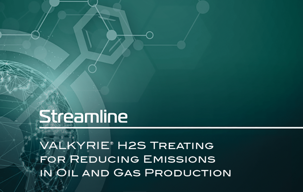 VALKYRIE® H2S Treating for Reducing Emissions in Oil and Gas Production
